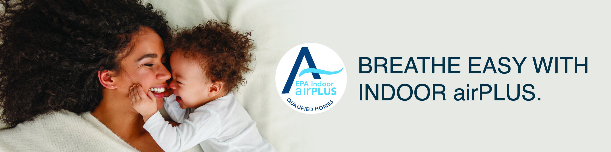 Breathe easy with Indoor airPLUS